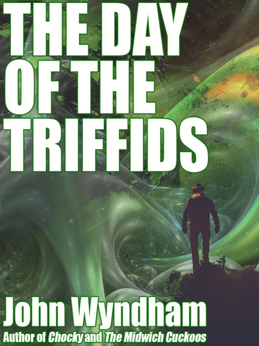 Title details for The Day of the Triffids by John Wyndham - Wait list